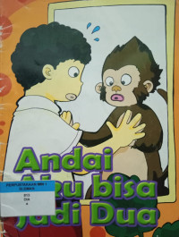 Image of Andai Aku Bisa Jadi Dua