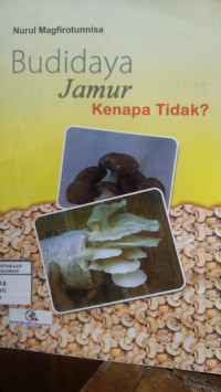 Image of Budi Daya Jamur,Kenapa Tidak?