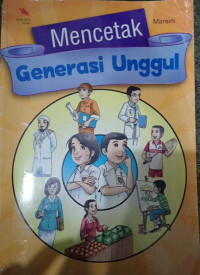 Image of Mencetak Generasi Unggul