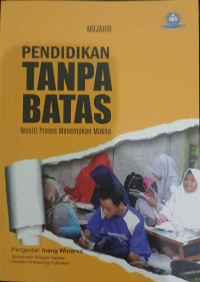 Image of Pendidikan Tanpa Batas: Meniti Proses Menemukan Makna