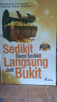 Image of Sedikit Demi Sedikit Langsung Jadi Bukit