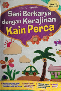 Image of Seni Berkarya dengan Kerajinan Kain Perca