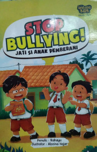 Image of STOP BULLYING!Jati Si Anak Pemberani