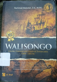 Image of Walisongo: Gelora Dakwah dan Jihad di Tanah Jawa (1404-1482 M)